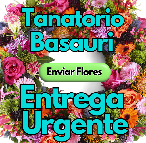 Envío Urgente de Coronas, ramos y centros funerarios al Tanatorio basauri