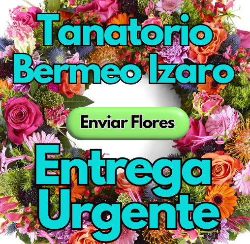 Envío Urgente de Coronas, ramos y centros funerarios al Tanatorio Bermeo Izaro